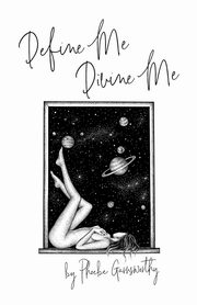 Define Me Divine Me, Garnsworthy Phoebe