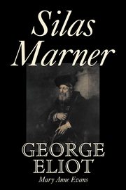Silas Marner by George Eliot, Fiction, Classics, Eliot George