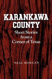 Karankawa County, Morgan Neal