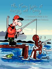 The Funny Side of Hunting and Fishing, Roberts Daniel