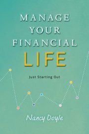 Manage Your Financial Life, Doyle Nancy