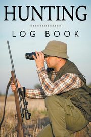 Hunting Log Book, Publishing LLC Speedy
