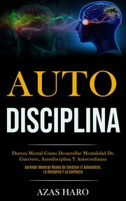 Auto-Disciplina, Haro Azas
