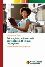 Educa?o continuada de professores de lngua portuguesa, Arbolea Tnia Aparecida