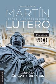 Antologa de Martn Lutero, Cervantes-Ortiz Leopoldo