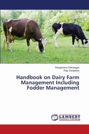Handbook on Dairy Farm Management Including Fodder Management, Seerangan Rangasamy