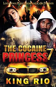 The Cocaine Princess 7, Rio King