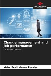 Change management and job performance, Yba?ez Revollar Victor David