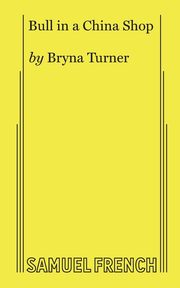 Bull in a China Shop, Turner Bryna