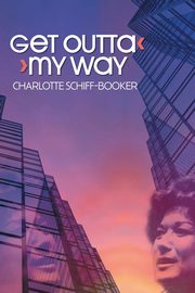 Get Outta My Way, Booker Charlotte