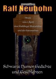 Neues vom 1. April, dem Waiblinger Altstadtfest und der Gartenschau, Neubohn Ralf