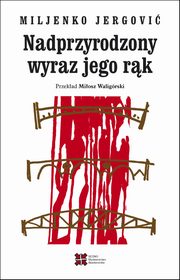 Nadprzyrodzony wyraz jego rk, Jergovi Miljenko