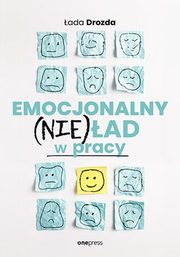 Emocjonalny (nie)ad w pracy, ada Drozda