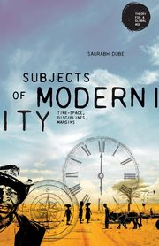 Subjects of modernity, Dube Saurabh