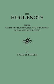 Huguenots, Smiles Samuel