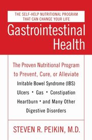 Gastrointestinal Health Third Edition, Peikin Steven R