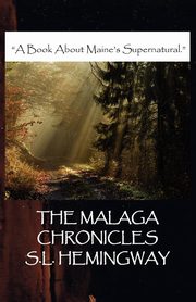 The Malaga Chronicles, Hemingway S. L.