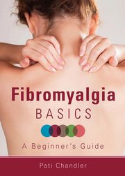 Fibromyalgia Basics, Chandler Pati