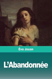 L'Abandonne, Jouan va