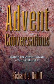 Advent Conversations, Hull Richard J.