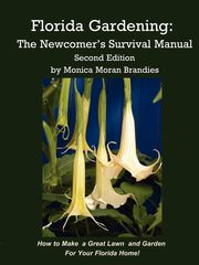 Florida Gardening, Brandies Monica M.