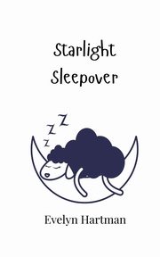Starlight Sleepover, Hartman Evelyn