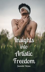 Insights into Artistic Freedom, Viirpuu Jeannette