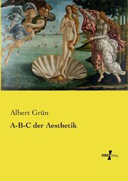 A-B-C der Aesthetik, Grn Albert