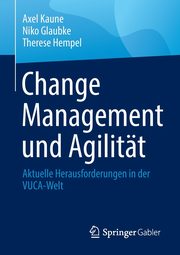 Change Management und Agilitt, Kaune Axel