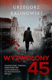 Wyzwolony 45, Kalinowski Grzegorz