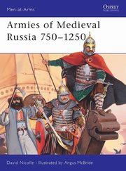 Armies of Medieval Russia 750-1250, Nicolle David