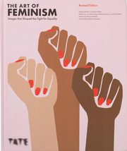 The Art of Feminism: revised edition, Reckitt Helena