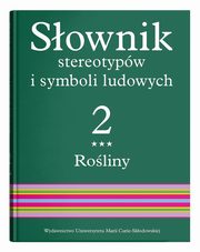 Sownik stereotypw i symboli ludowych Tom 2 Zeszyt 3 Roliny kwiaty, 