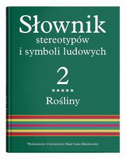 Sownik stereotypw i symboli ludowych Tom 2 Zeszyt 5 Roliny: drzewa owocowe i iglaste, 