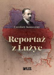 Reporta z uyc, Koneczny Czesaw