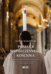 Posugi wspczesnego Kocioa, Makowski Dawid