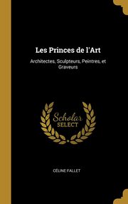 ksiazka tytu: Les Princes de l'Art autor: Fallet Cline