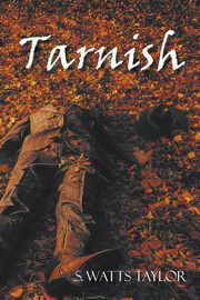 Tarnish, Taylor S. Watts