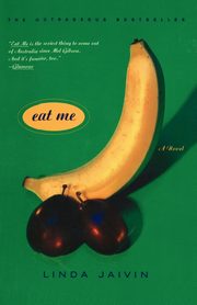 Eat Me, Jaivin Linda
