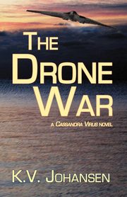 The Drone War, Johansen K.V.
