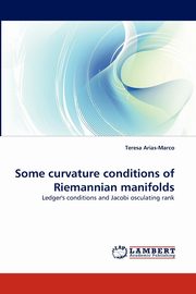 Some curvature conditions of Riemannian manifolds, Arias-Marco Teresa