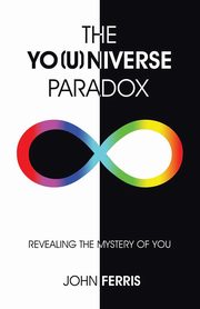 The Yo(u)niverse Paradox, Ferris John