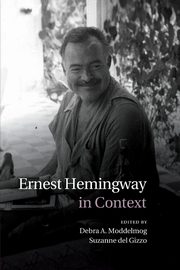 Ernest Hemingway in Context, 