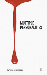 Multiple Personalities, Shcherbina Tatyana