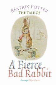 The Tale of a Fierce Bad Rabbit, Potter Beatrix