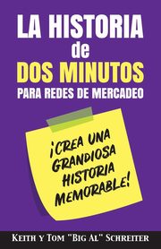 La Historia de Dos Minutos para Redes de Mercadeo, Schreiter Keith