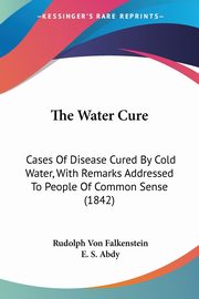 The Water Cure, Falkenstein Rudolph Von