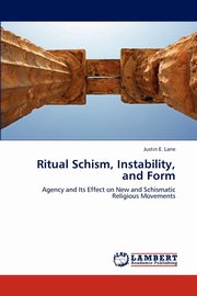 ksiazka tytu: Ritual Schism, Instability, and Form autor: Lane Justin E.