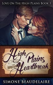 High Plains Heartbreak, Beaudelaire Simone