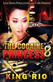 The Cocaine Princess 8, Rio King